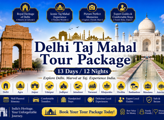 Delhi Taj Mahal Tour Package – 13 Days / 12 Nights