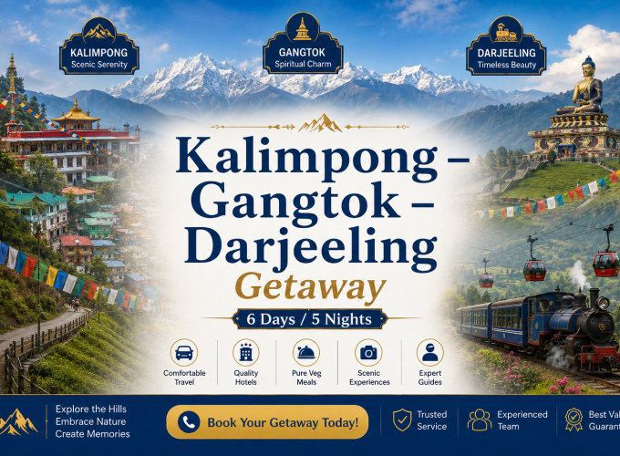 Kalimpong – Gangtok – Darjeeling Getaway | 6 Days / 5 Nights