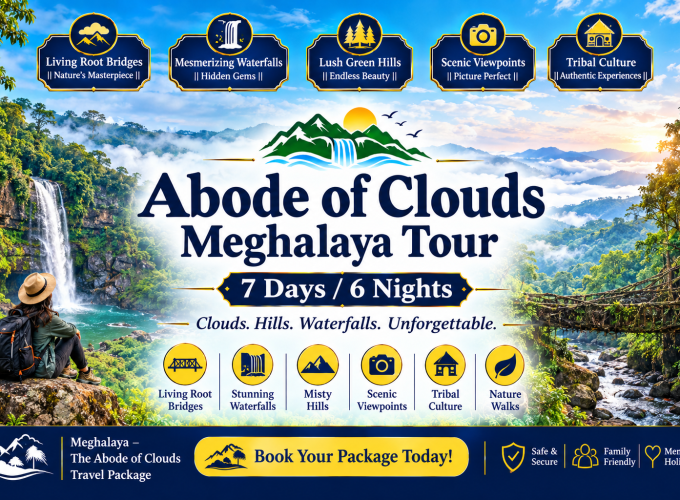 Abode of Clouds – Meghalaya Tour (7 Days / 6 Nights)