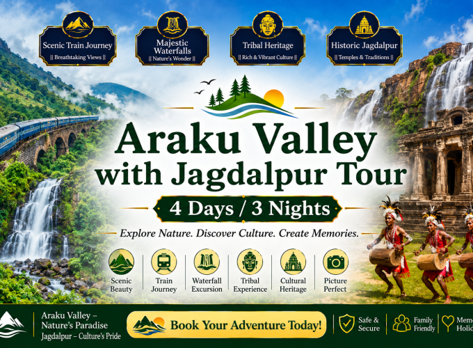 Araku Valley with Jagdalpur Tour – 4 Days / 3 Nights