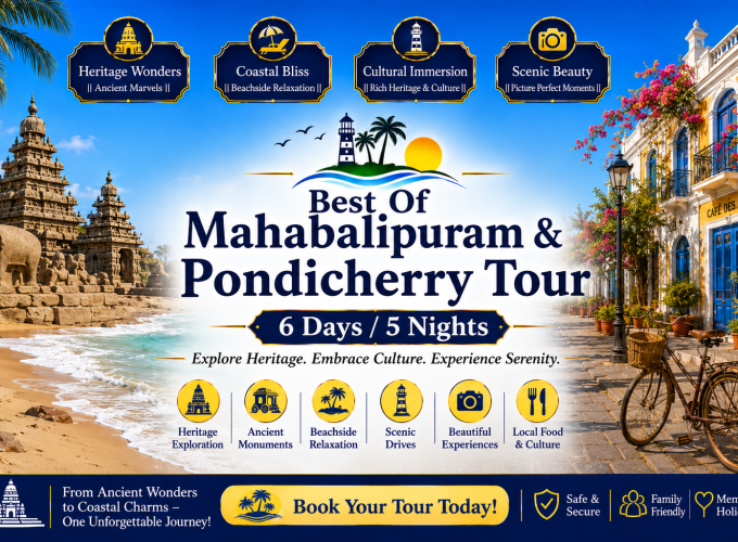 Best Of Mahabalipuram & Pondicherry Tour – 6 Days / 5 Nights