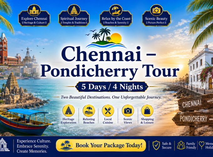 Chennai – Pondicherry Tour – 5 Days / 4 Nights
