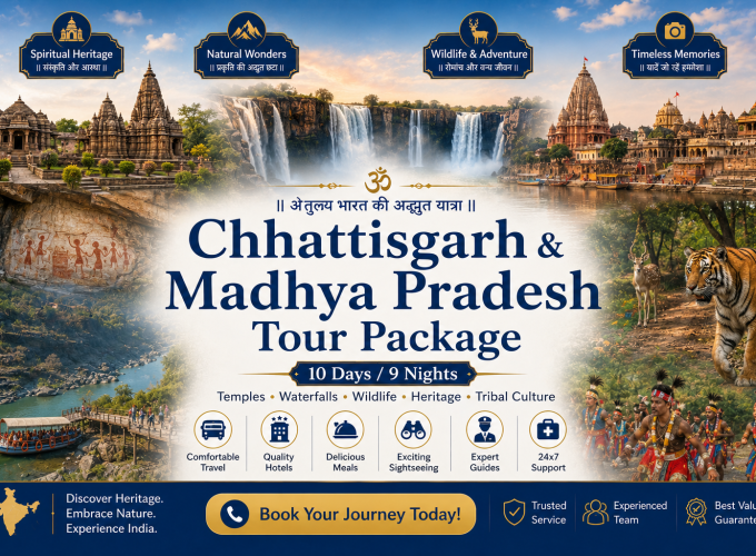 Chhattisgarh & Madhya Pradesh Tour Package – 10 Days / 9 Nights