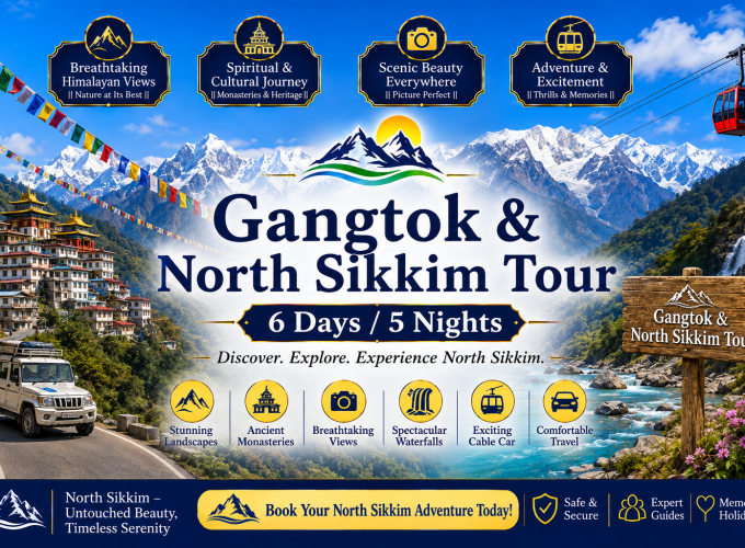 Gangtok & North Sikkim Tour – 6 Days / 5 Nights