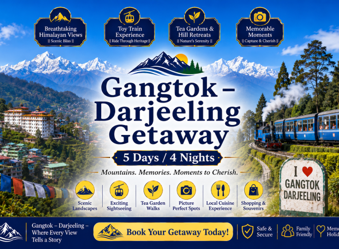Gangtok – Darjeeling Getaway | 5 Days / 4 Nights