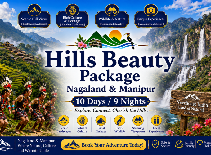Hills Beauty Package – Nagaland & Manipur – 10 Days / 9 Nights