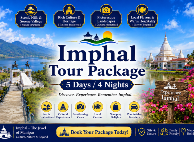 Imphal Tour Package – 5 Days / 4 Nights