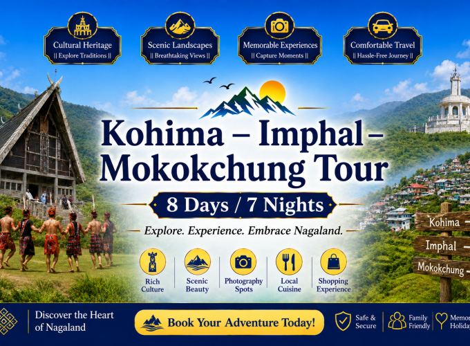 Kohima – Imphal – Mokokchung Tour | 8 Days / 7 Nights