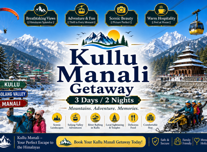 Kullu Manali Getaway – 3 Days / 2 Nights