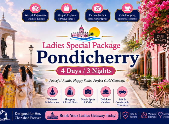 Ladies Special Package – Pondicherry – 4 Days / 3 Nights