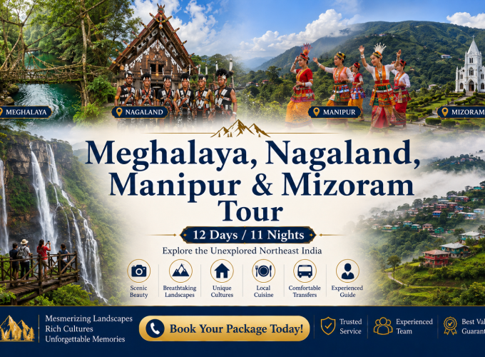 Meghalaya, Nagaland, Manipur & Mizoram Tour – 12 Days / 11 Nights