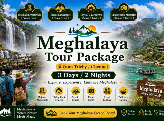 Meghalaya Tour Package from Trichy / Chennai – 3 Days / 2 Nights