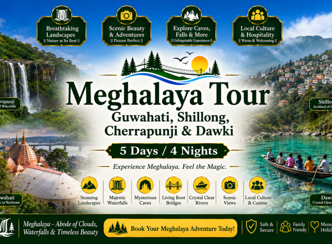 Meghalaya Tour – Guwahati, Shillong, Cherrapunji & Dawki – 5 Days / 4 Nights