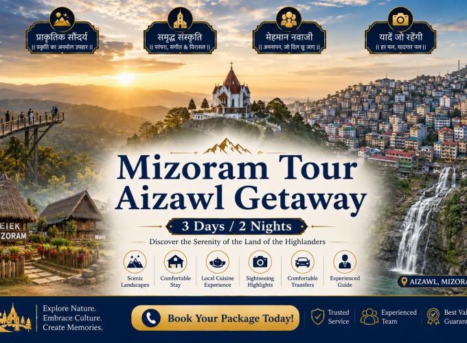 Mizoram Tour – Aizawl Getaway – 3 Days / 2 Nights