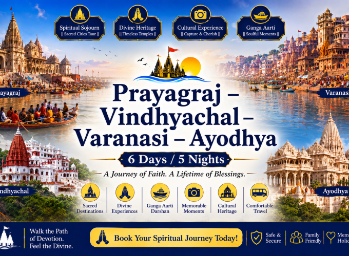 Prayagraj – Vindhyachal – Varanasi – Ayodhya (6 Days / 5 Nights)