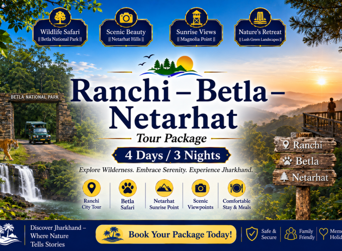 Ranchi – Betla – Netarhat Tour Package | 4 Days / 3 Nights