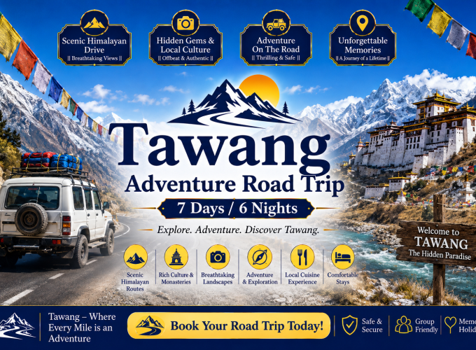 Tawang Adventure Road Trip – 7 Days / 6 Nights