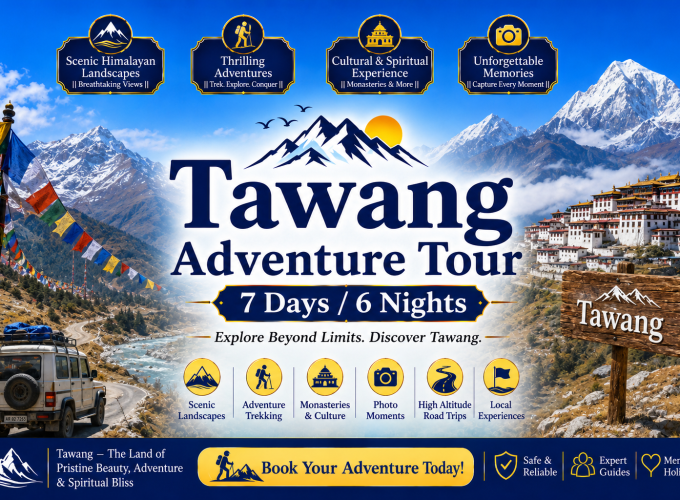 Tawang Adventure Tour – 7 Days / 6 Nights