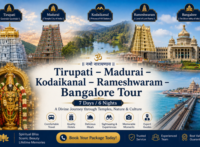 Tirupati – Madurai – Kodaikanal – Rameshwaram – Bangalore Tour – 7 Days / 6 Nights