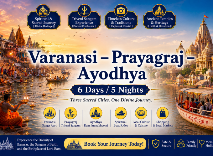 Varanasi – Prayagraj – Ayodhya (6 Days / 5 Nights)
