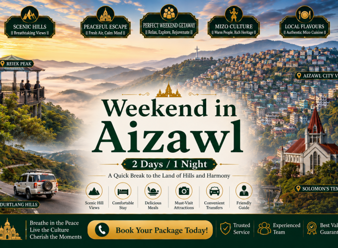 Weekend in Aizawl – 2 Days / 1 Night